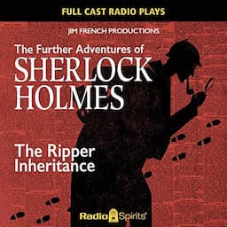 The Further Adventures of Sherlock Holmes: Ripper Inheritance