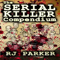 The Serial Killer Compendium, Volume 1