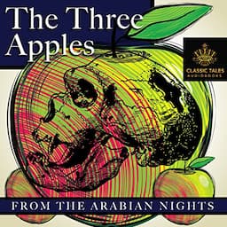 The Three Apples [Classic Tales Edition]