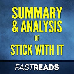 Summary &amp; Analysis of Stick with It, with Key Takeaways