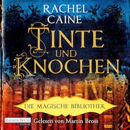 Tinte und Knochen - Die Magische Bibliothek