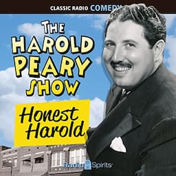 The Harold Peary Show: Honest Harold