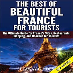 The Best of Beautiful France for Tourists, 2nd Edition