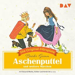 Aschenputtel und weitere M&auml;rchen