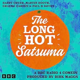 The Long Hot Satsuma