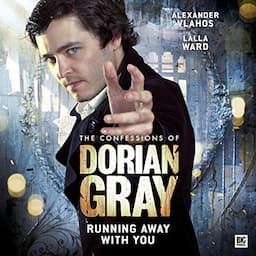 The Confessions of Dorian Gray - Running Away with You