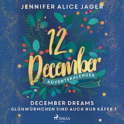 December Dreams - Gl&uuml;hw&uuml;rmchen sind auch nur K&auml;fer 1