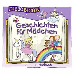 Die 30 besten Geschichten f&uuml;r M&auml;dchen