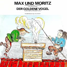 Wilhelm Busch / Gebr&uuml;der Grimm - Max und Moritz / Der goldene Vogel