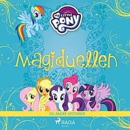 My Little Pony - Magiduellen og andre historier