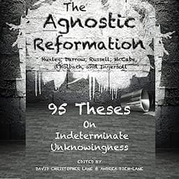 The Agnostic Reformation: 95 Theses on Indeterminate Unknowingness