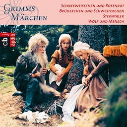 Schneewei&szlig;chen und Rosenrot / Br&uuml;derchen und Schwesterchen / Sterntaler / Wolf und Mensch