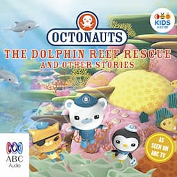 Octonauts: The Dolphin Reef Rescue and Other Stories