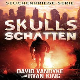 Skulls Schatten (Seuchenkriege-Serie 2) [Skull's Shadow (Plague Wars Series 2)]