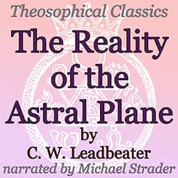 The Reality of the Astral Plane