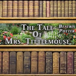 The Tale of Mrs. Tittlemouse