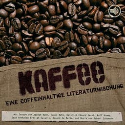 Kaffee. Eine coffeinhaltige Literaturmischung