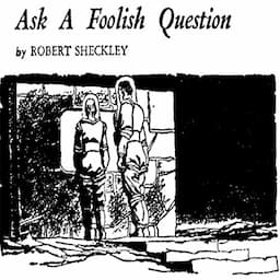 Ask a Foolish Question