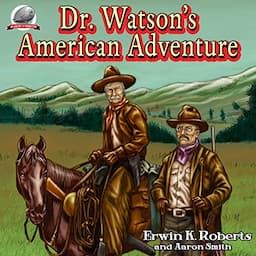 Dr. Watson's American Adventure