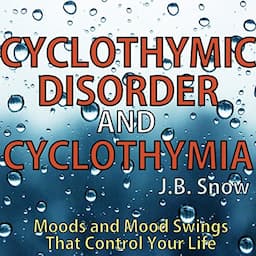 Cyclothymic Disorder and Cyclothymia