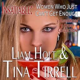 Insatiable: Women Who Just Can't Get Enough