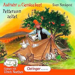 Aufruhr im Gem&uuml;sebeet / Pettersson zeltet