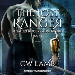 The Lost Ranger: An Alex Rogers Adventure