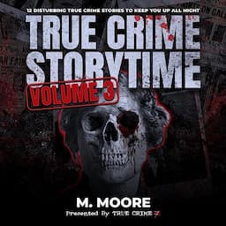 True Crime Storytime, Volume 3