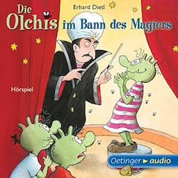 Die Olchis im Bann des Magiers