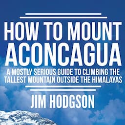 How to Mount Aconcagua