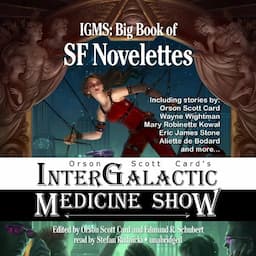 Orson Scott Card's Intergalactic Medicine Show: Big Book of SF Novelettes