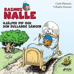 Rasmus Nalle hj&auml;lper Pip och Den rullande s&auml;ngen