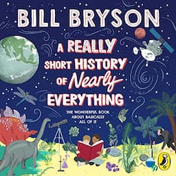 A Really Short History of Nearly Everything