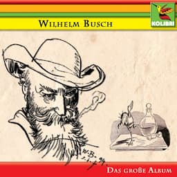 Wilhelm Busch - Das gro&szlig;e Album