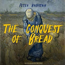 The Conquest of Bread