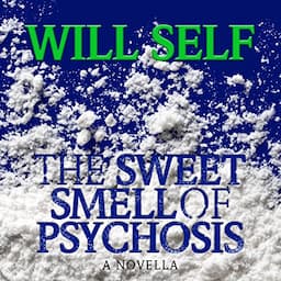 The Sweet Smell of Psychosis