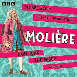 Moli&egrave;re: Don Juan, The Miser and More