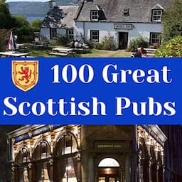 100 Great Scottish Pubs: A Thirst Quenching Guide