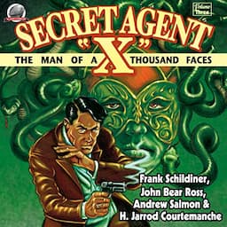 Secret Agent &quot;X&quot;, Volume 3