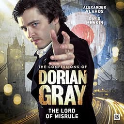 The Confessions of Dorian Gray - The Lord of Misrule