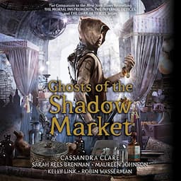 Ghosts of the Shadow Market