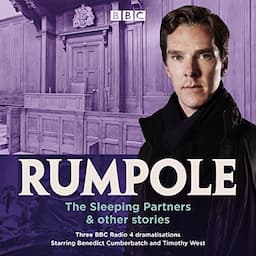 Rumpole: The Sleeping Partners &amp; Other Stories