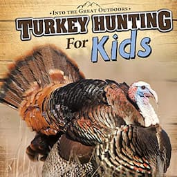 Turkey Hunting for Kids