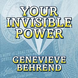 Your Invisible Power