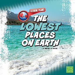 The Lowest Places on Earth