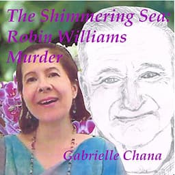 The Shimmering Sea: Robin Williams Murder