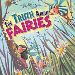 The Truth About Fairies