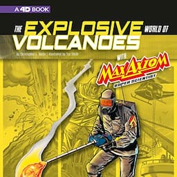 The Explosive World of Volcanoes with Max Axiom Super Scientist