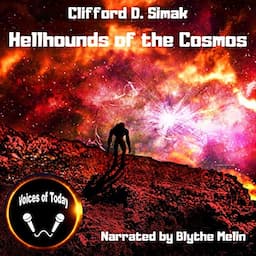 Hellhounds of the Cosmos