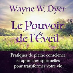 Le Pouvoir de l'&Eacute;veil [The Power of Awakening]